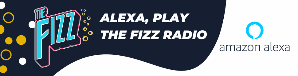 Alexa, Play The FIZZ Radio.